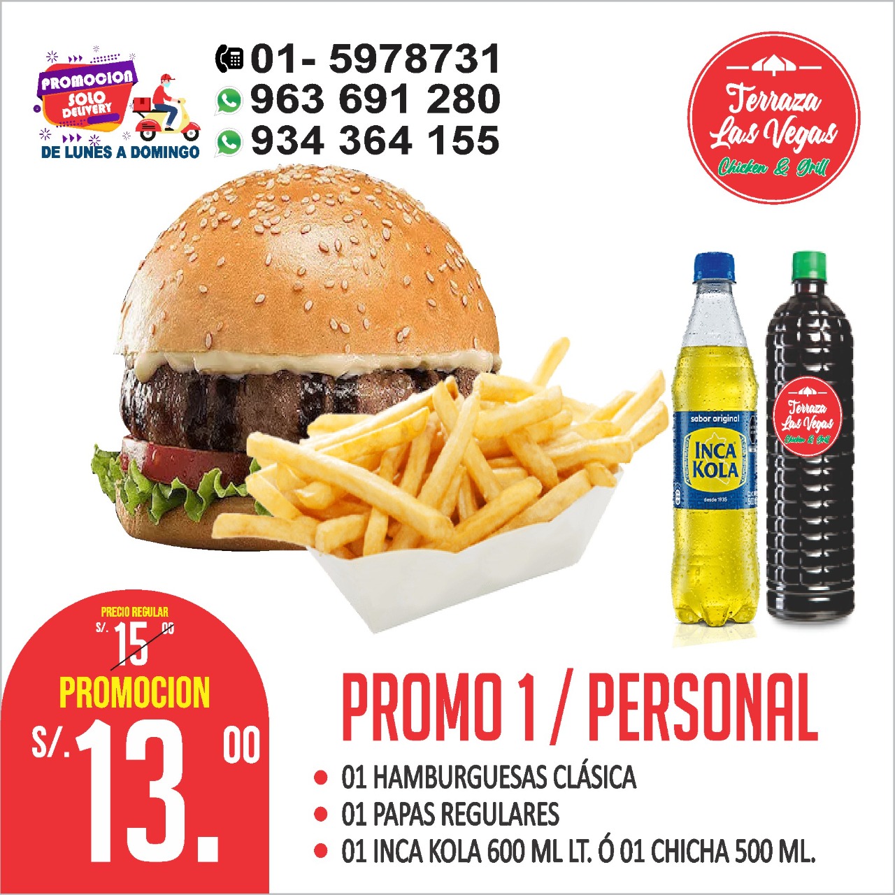 1 HAMBURGUESA CLASICA + 1 PORCIÓN DE PAPAS REGULARES + 1INKA KOLA 600 MLT Ó CHICHA 500 ML